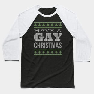 Have a gay christmas Baseball T-Shirt